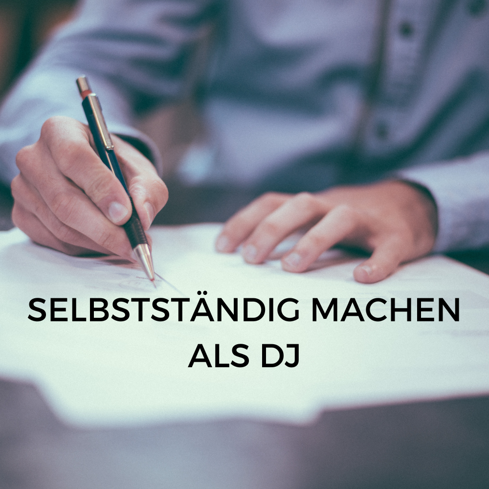 Selbstständig machen als DJ